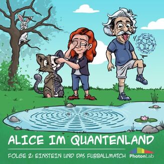 Alice in Quantum Land: "Einstein and the soccer match"
