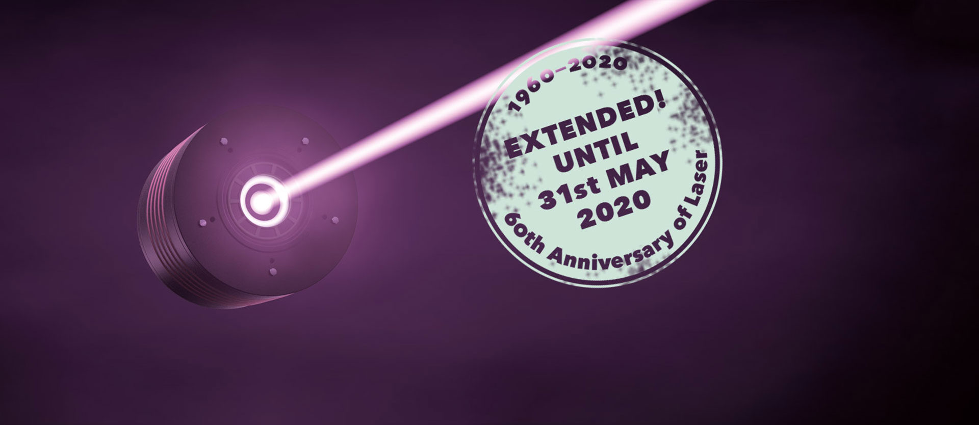 Extension of the exhibition Lasers | Light | Life until 31st May 2020